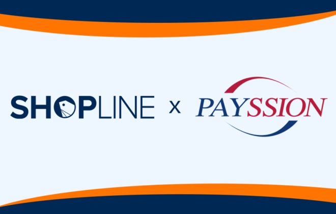 SHOPLINE攜手PAYSSION打造一站式全球本地支付方案